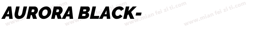 AURORA BLACK字体转换